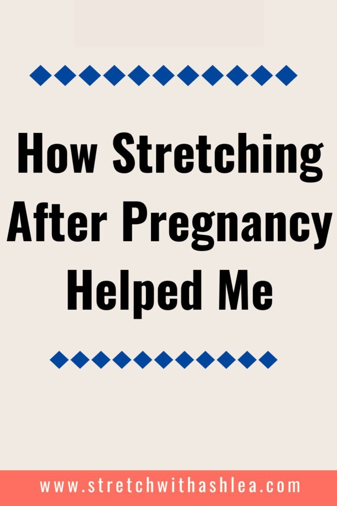 Postpartum stretching after pregnancy